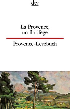 La Provence, un florilège Provence-Lesebuch