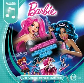 Barbie - Barbie - Eine Prinzessin im Rockstar Camp - Das Original-Hörspiel zum Film