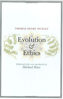 Evolution & Ethics - Thomas Henry Huxley