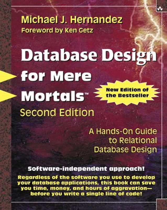 Database Design for Mere Mortals: A Hands-on Guide to Relational Database Design - Michael J. Hernandez