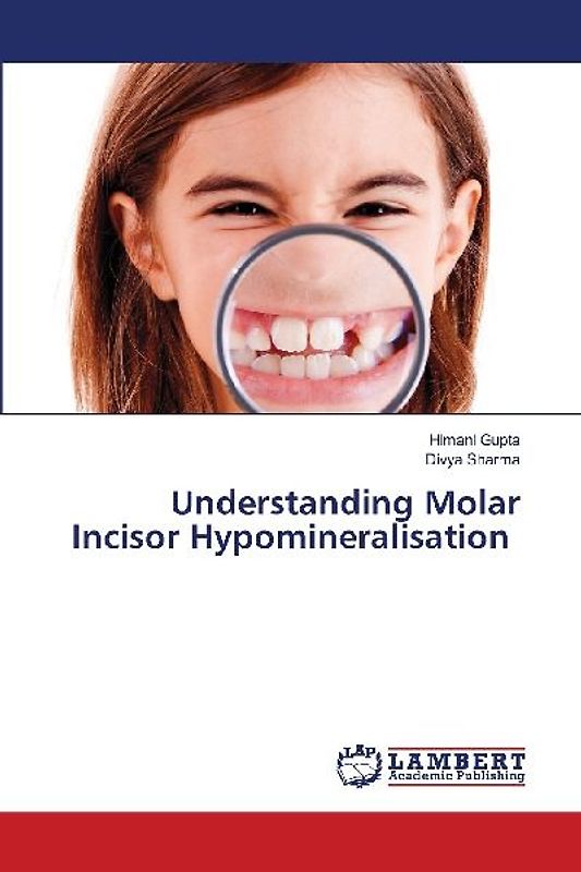 Understanding Molar Incisor Hypomineralisation