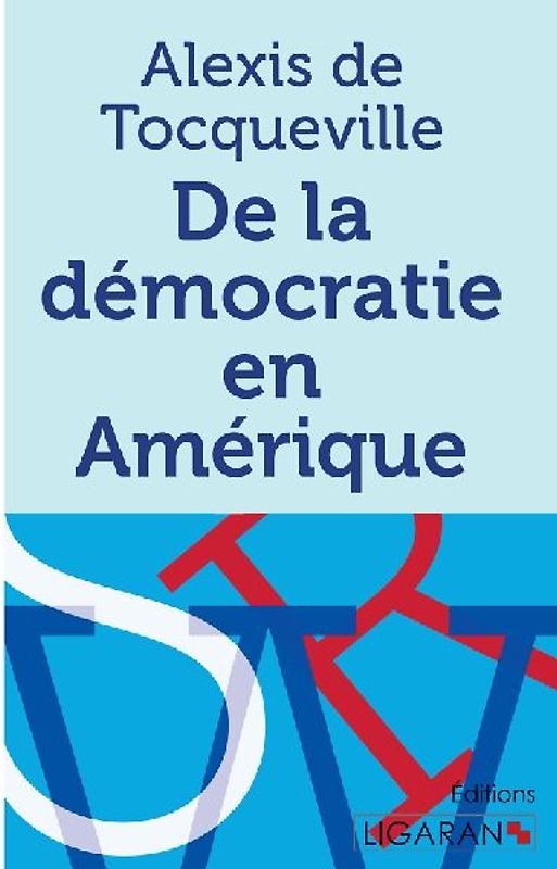 De la démocratie en Amérique