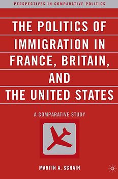 The Politics of Immigration in France, Britain, and the United States