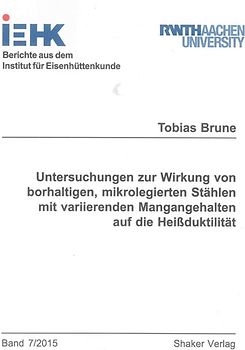 Untersuchungen zur Wirkung von borhaltigen, mikrolegierten Stählen mit variierenden Mangangehalten auf die Heißduktilität