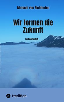 Wir formen die Zukunft