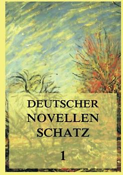 Deutscher Novellenschatz 1
