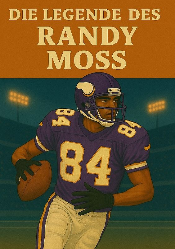 Football Legenden / Die Legende des Randy Moss