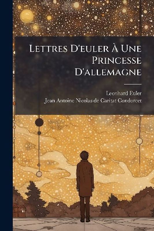 Lettres D'euler Ã Une Princesse D'allemagne
