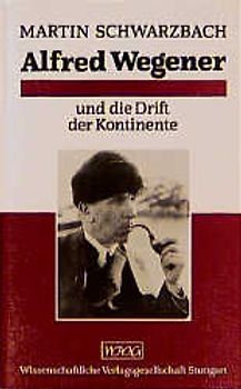 Alfred Wegener und die Drift der Kontinente
