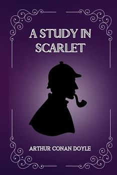 A Study In Scarlet By Arthur Conan Doyle