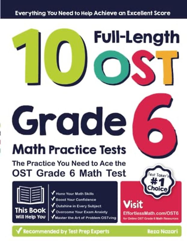 10 Full-Length OST Grade 6 Math Practice Tests: The Practice You Need to Ace the OST Grade 6 Math Test