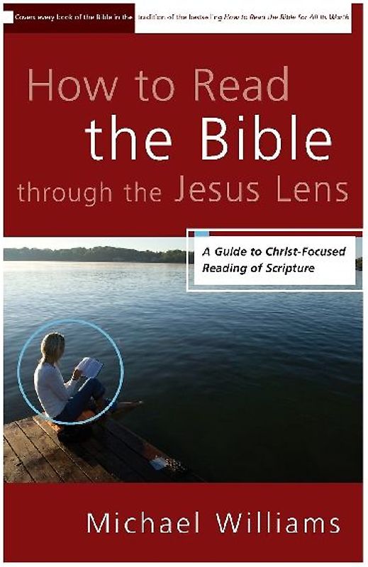 The How to Read the Bible through the Jesus Lens