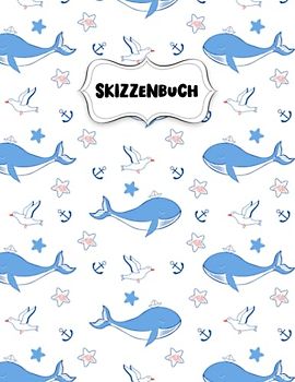 Skizzenbuch: Hübsche Wale Zeichenblock A4 für Kinder: Blanko Zeichenmappe A4 Zeichen Block