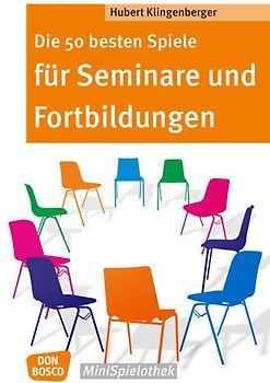 Die 50 besten Spiele für Seminare und Fortbildungen