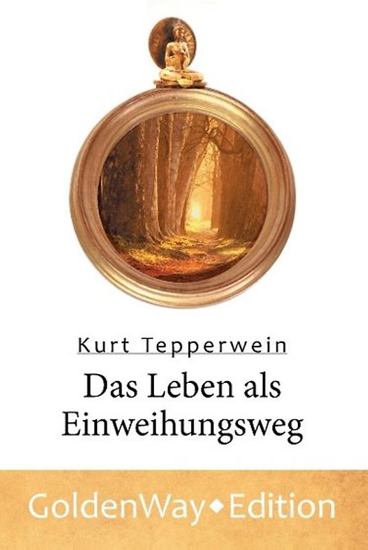 Das Leben als Einweihungsweg