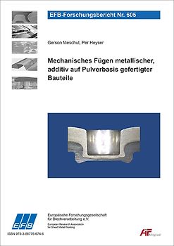 Mechanisches Fügen metallischer, additiv auf Pulverbasis gefertigter Bauteile