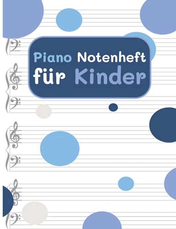 Piano Notenheft für Kinder: Blank Notensysteme mit großen Linien. Perfekt für Anfänger. Notenpapier für Musiktheorie zu Lernen
