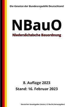 Niedersächsische Bauordnung - NBauO, 8. Auflage 2023: Die Gesetze der Bundesrepublik Deutschland