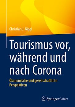 Tourismus vor, während und nach Corona