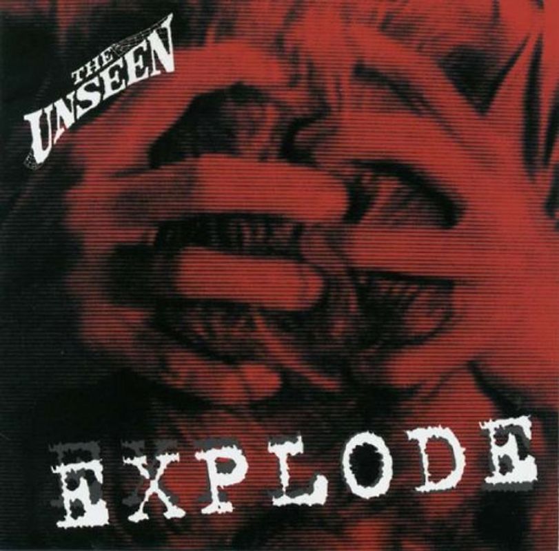 the Unseen - Explode