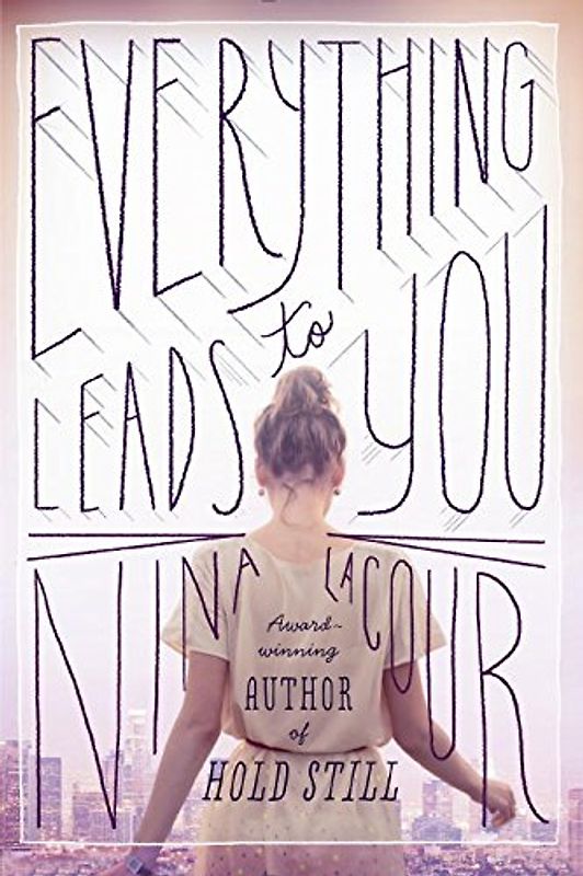 Everything Leads to You - LaCour, Nina