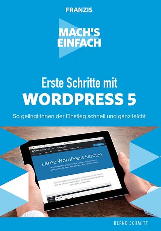 Mach's einfach: Erste Schritte mit WordPress 5
