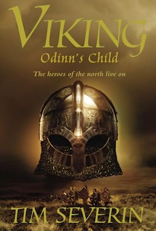 Odinn's Child: Odinn's Child No. 1 (Viking Trilogy) - Tim Severin