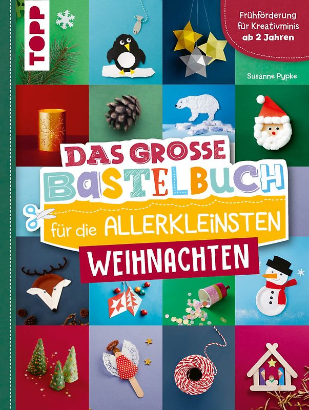 Das große Bastelbuch für die Allerkleinsten Weihnachten