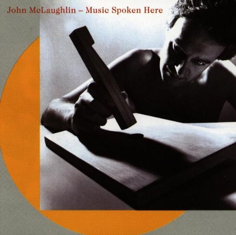 John Mclaughlin - Music Spoken Here