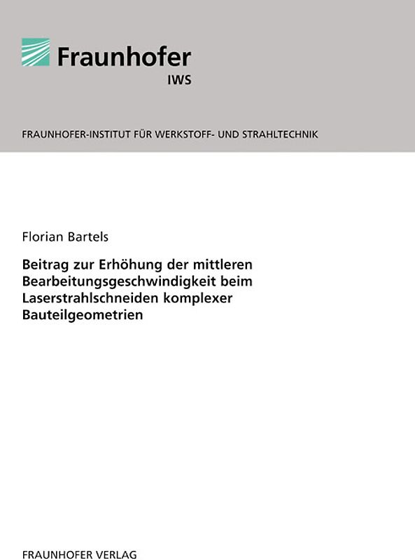 Beitrag zur Erhöhung der mittleren Bearbeitungsgeschwindigkeit beim Laserstrahlschneiden komplexer Bauteilgeometrien.