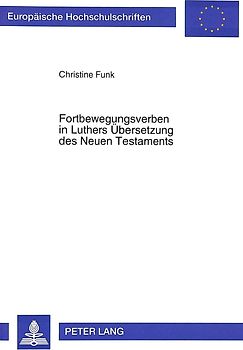 Fortbewegungsverben in Luthers Übersetzung des Neuen Testaments