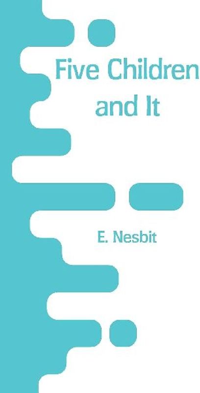 Five Children and It