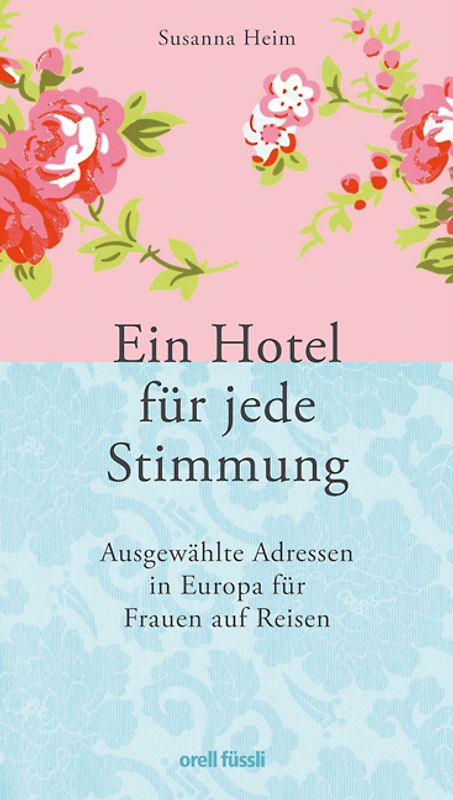 Ein Hotel für jede Stimmung