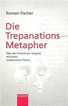 Die Trepanations-Metapher