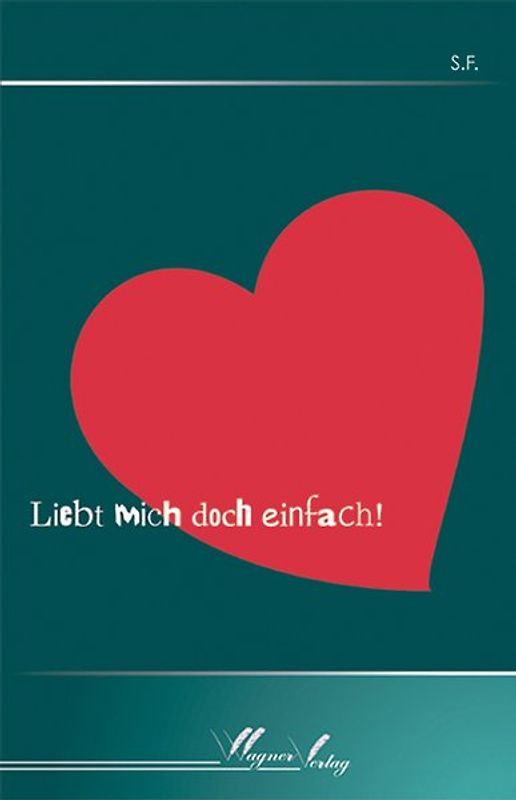 Liebt mich doch einfach