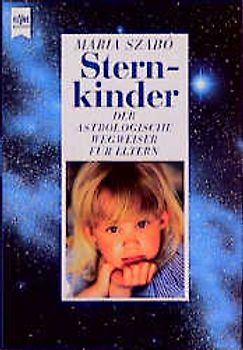 Sternkinder. Der astrologische Wegweiser für Eltern