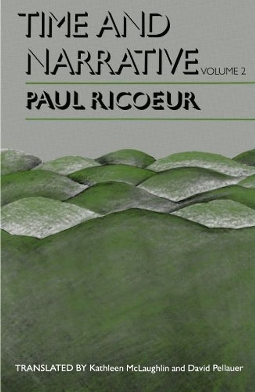 Time and Narrative, Volume 2 (Time & Narrative) - Ricoeur, Paul