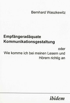 Empfängeradäquate Kommunikationsgestaltung