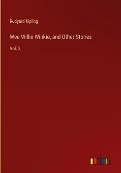 Wee Willie Winkie, and Other Stories