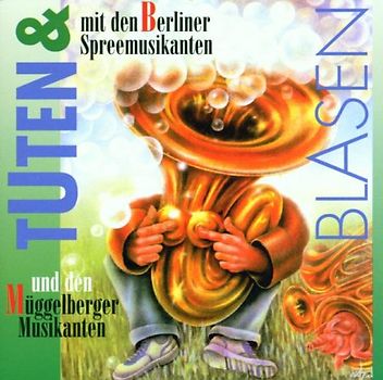 Berliner Spreemusikanten - Tuten & Blasen