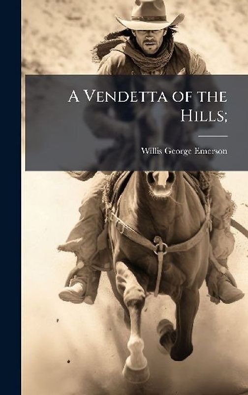 A Vendetta of the Hills;