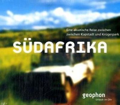 Südafrika. Eine akustische Reise zwischen Kapstadt und Krügerpark