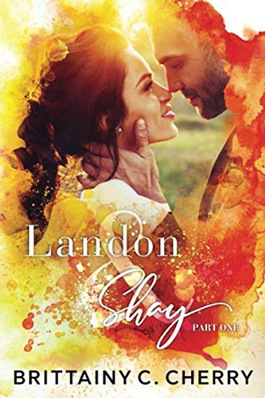 Landon & Shay - Part One: (The L&S Duet Book 1)