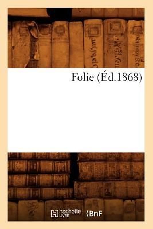 Folie (Éd.1868)