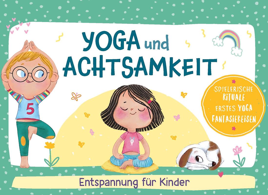Yoga und Achtsamkeit - Entspannung für Kinder
