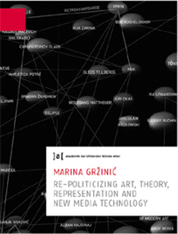 Re-Politicizing Art, Theory, Presentation and New Media Technology