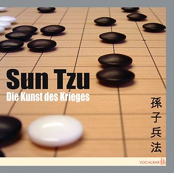 Sun Tzu: Die Kunst des Krieges. Der Klassiker der Konfliktstrategie