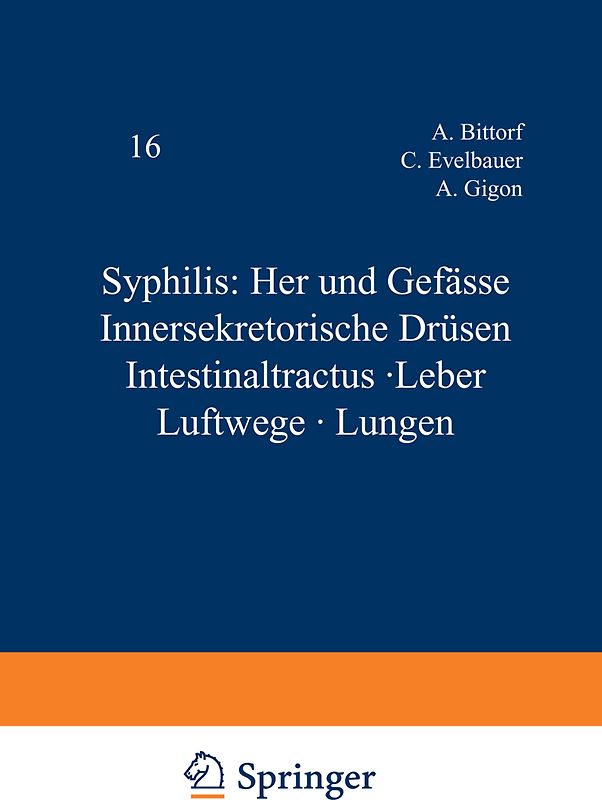 Syphilis: Herz und Gefässe Innersekretorische Drüsen Intestinaltractus · Leber Luftwege · Lungen