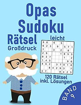 Opas Sudoku Rätsel Buch in leicht | 120 einfache Rätsel für Senioren im Großdruck: Gedächtnistraining für deinen Großvater | Einsteiger Gehirnjogging für Erwachsene & Senioren (Sudoku Opa)