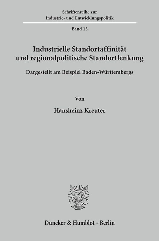 Industrielle Standortaffinität und regionalpolitische Standortlenkung.